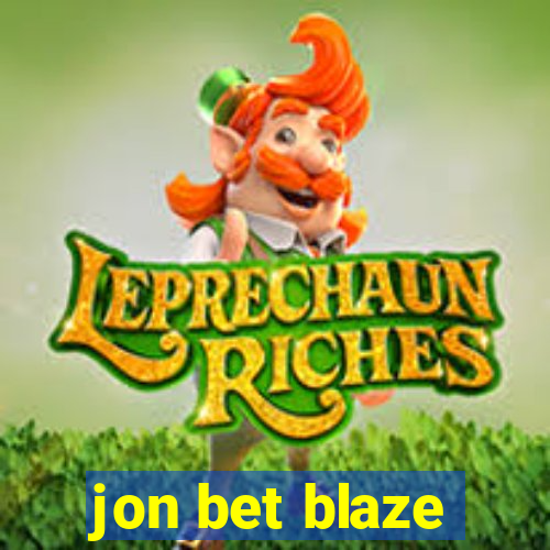 jon bet blaze